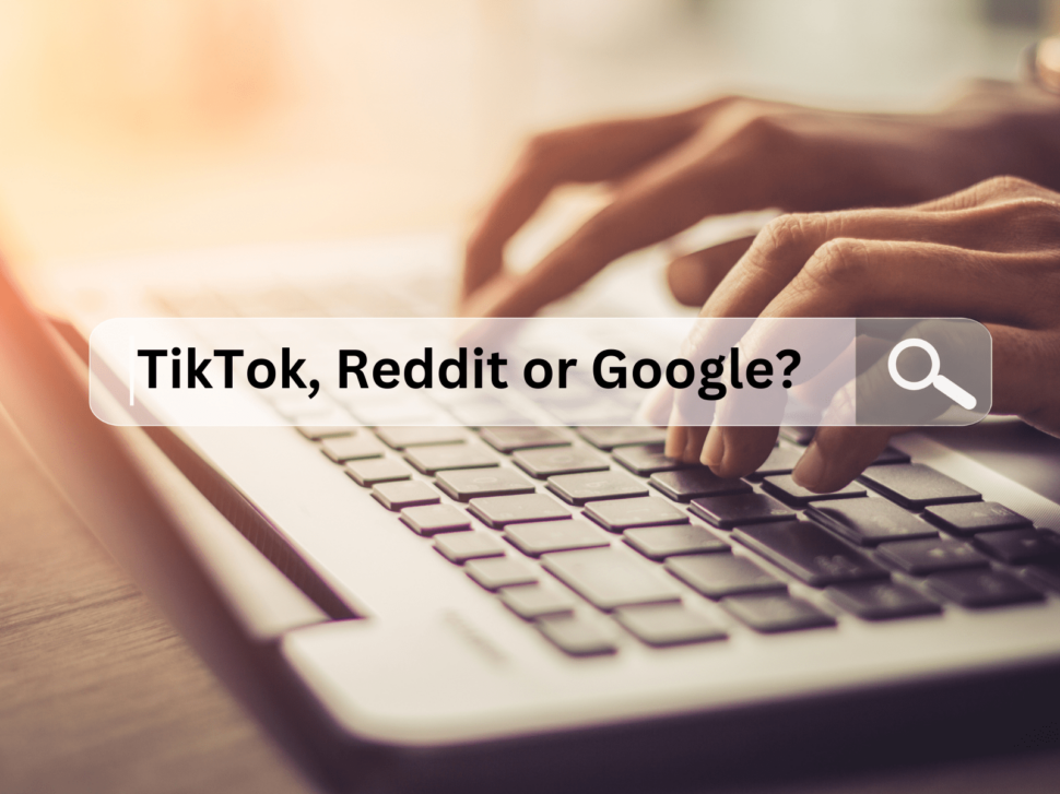 Beyond Google: What TikTok and Reddit Mean for the Future of Internet Search